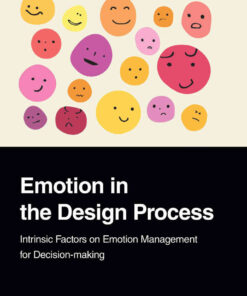 Emotion in the Design Process: Intrinsic Factors on Emotion Management for Decision-making, 1st Edition eBook