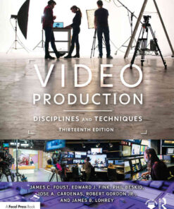 Video Production: Disciplines and Techniques, 13th Edition eBook