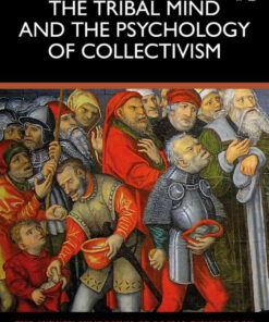 The Tribal Mind and the Psychology of Collectivism, 1st Edition eBook