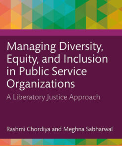 Managing Diversity, Equity, and Inclusion in Public Service Organizations: A Liberatory Justice Approach, 1st Edition eBook