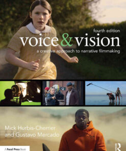 Voice & Vision: A Creative Approach to Narrative Filmmaking, 4th Edition eBook