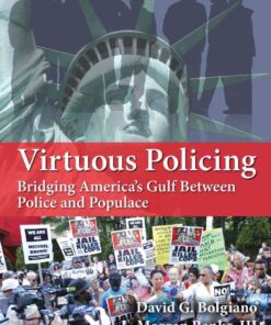 Virtuous Policing: Bridging America's Gulf Between Police and Populace, 1st Edition eBook