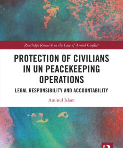 Protection of Civilians in UN Peacekeeping Operations: Legal Responsibility and Accountability, 1st Edition eBook