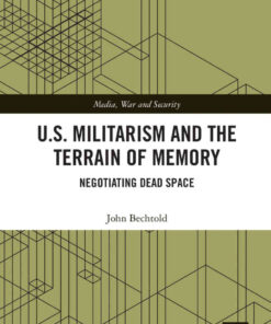 U.S. Militarism and the Terrain of Memory: Negotiating Dead Space, 1st Edition eBook