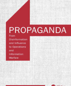 Propaganda: From Disinformation and Influence to Operations and Information Warfare, 1st Edition eBook
