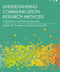 Understanding Communication Research Methods: A Theoretical and Practical Approach, 4th Edition eBook