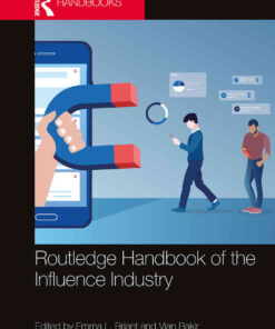 Routledge Handbook of the Influence Industry, 1st Edition eBook