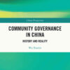 Community Governance in China: History and Reality, 1st Edition eBook