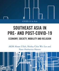 Southeast Asia in Pre- and Post-COVID-19: Economy, Society, Mobility and Religion, 1st Edition eBook