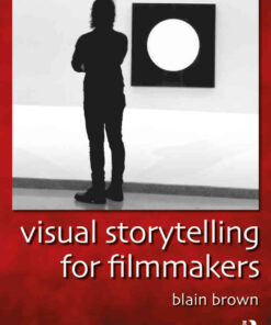 Visual Storytelling for Filmmakers, 1st Edition eBook