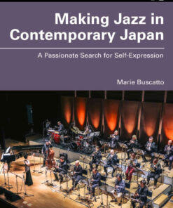 Making Jazz in Contemporary Japan: A Passionate Search for Self-Expression, 1st Edition eBook