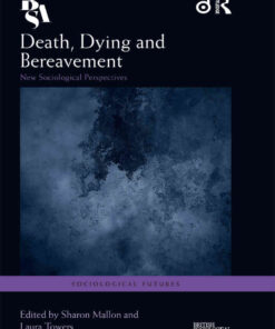 Death, Dying and Bereavement: New Sociological Perspectives, 1st Edition eBook