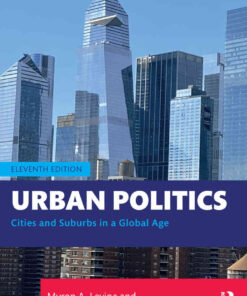 Urban Politics: Cities and Suburbs in a Global Age, 11th Edition eBook