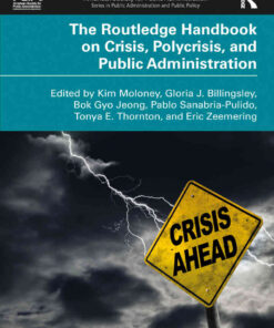 The Routledge Handbook on Crisis, Polycrisis, and Public Administration, 1st Edition eBook