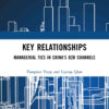 Key Relationships: Managerial Ties in China’s B2B Channels, 1st Edition eBook