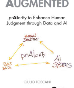 Augmented: prAIority to Enhance Human Judgment through Data and AI, 1st Edition eBook