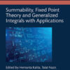 Summability, Fixed Point Theory and Generalized Integrals with Applications, 1st Edition eBook
