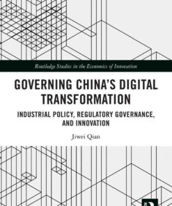 Governing China's Digital Transformation: Industrial Policy, Regulatory Governance, and Innovation, 1st Edition eBook