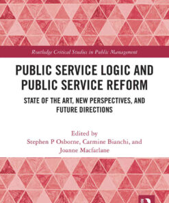 Public Service Logic and Public Service Reform: State of the Art, New Perspectives, and Future Directions, 1st Edition eBook