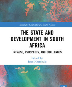 The State and Development in South Africa: Impasse, Prospects, and Challenges, 1st Edition eBook