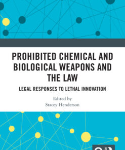 Prohibited Chemical and Biological Weapons and the Law: Legal Responses to Lethal Innovation, 1st Edition eBook