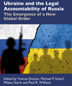 Ukraine and the Legal Accountability of Russia: The Emergence of a New Global Order, 1st Edition eBook