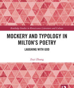 Mockery and Typology in Milton’s Poetry: Laughing with God, 1st Edition eBook
