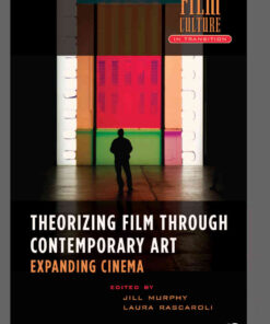 Theorizing Film Through Contemporary Art: Expanding Cinema, 1st Edition eBook