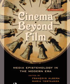 Cinema Beyond Film: Media Epistemology in the Modern Era, 1st Edition eBook