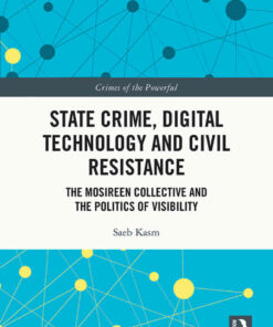 State Crime, Digital Technology and Civil Resistance: The Mosireen Collective and the Politics of Visibility, 1st Edition eBook