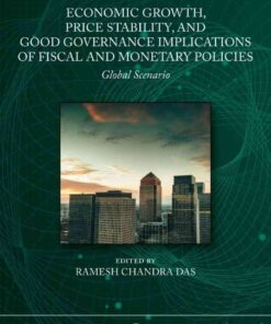 Economic Growth, Price Stability and Good Governance Implications of Fiscal and Monetary Policies: Global Scenario, 1st Edition eBook