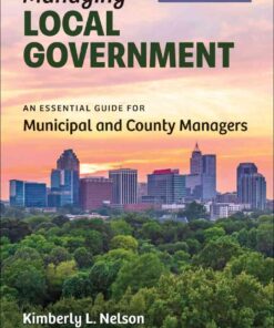 Managing Local Government: An Essential Guide for Municipal and County Managers, 2nd Edition eBook