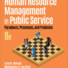Human Resource Management in Public Service: Paradoxes, Processes, and Problems, 8th Edition eBook