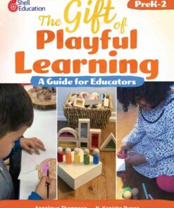 The Gift of Playful Learning: A Guide for Educators, 1st Edition eBook