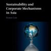 Sustainability and Corporate Mechanisms in Asia eBook