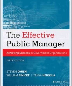 The Effective Public Manager: Achieving Success in Government Organizations, 5th Edition eBook