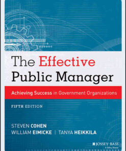 The Effective Public Manager: Achieving Success in Government Organizations, 5th Edition eBook