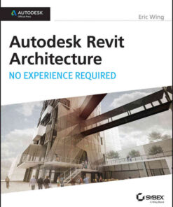 Autodesk Revit Architecture 2015: No Experience Required: Autodesk Official Press, 1st Edition eBook