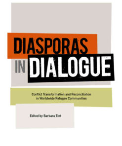 Diasporas in Dialogue: Conflict Transformation and Reconciliation in Worldwide Refugee Communities, 1st Edition eBook