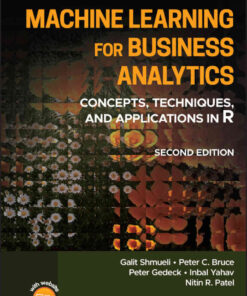 Machine Learning for Business Analytics: Concepts, Techniques, and Applications in R, 2nd Edition eBook