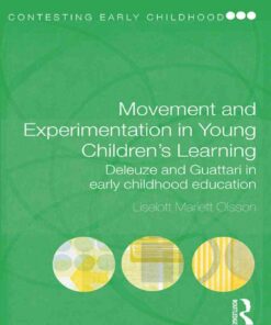 Movement and Experimentation in Young Children's Learning: Deleuze and Guattari in Early Childhood Education, 1st Edition eBook