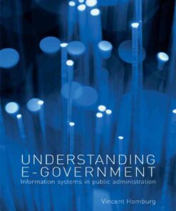 Understanding E-Government: Information Systems in Public Administration, 1st Edition eBook