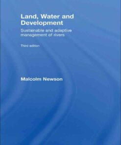 Land, Water and Development: Sustainable and Adaptive Management of Rivers, 1st Edition eBook