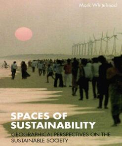 Spaces of Sustainability: Geographical Perspectives on the Sustainable Society, 1st Edition eBook