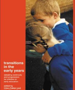Transitions in the Early Years: Debating Continuity and Progression for Children in Early Education, 1st Edition eBook