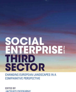 Social Enterprise and the Third Sector: Changing European Landscapes in a Comparative Perspective, 1st Edition eBook