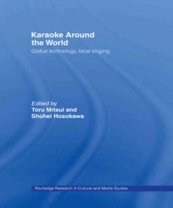 Karaoke Around the World: Global Technology, Local Singing, 1st Edition eBook