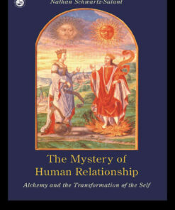 The Mystery of Human Relationship: Alchemy and the Transformation of the Self, 1st Edition eBook