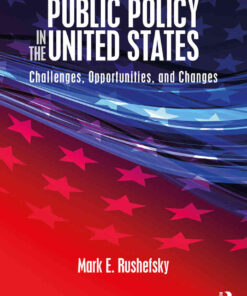 Public Policy in the United States: Challenges, Opportunities, and Changes, 6th Edition eBook