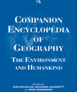 Companion Encyclopedia of Geography: The Environment and Humankind, 1st Edition eBook